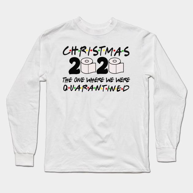 Christmas 2020 The One Where We Were Quarantined Long Sleeve T-Shirt by lostbearstudios